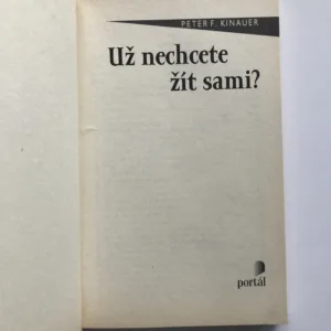 Už nechcete žít sami?, Peter F. Kinauer