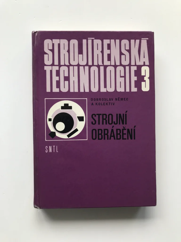Strojírenská technologie 3 – Strojní obrábění, Dobroslav Němec