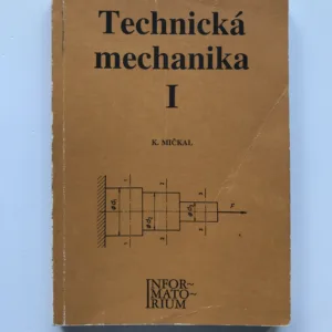 Technická mechanika I, Karel Mičkal