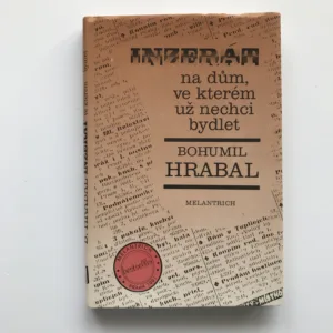 Inzerát na dům, ve kterém už nechci bydlet, Bohumil Hrabal