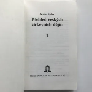 Přehled českých církevních dějin 1 + 2, Jaroslav Kadlec