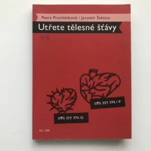 Utřete tělesné šťávy, Petra Procházková, Jaromír Štětina
