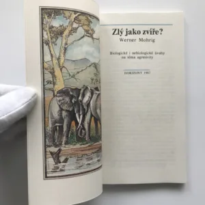 Zlý jako zvíře? (Biologické i nebiologické úvahy na téma agresivity), Werner Mohrig