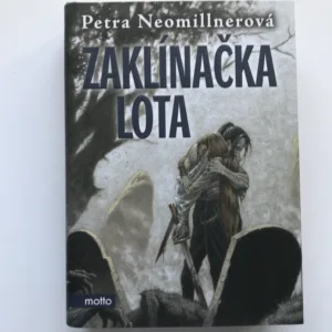 Zaklínačka Lota (podpis autorky), Petra Neomillnerová