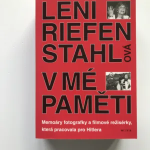 V mé paměti (Meomáry fotografky a filmové režisérky, která pracovala pro Hitlera), Leni Riefenstahlová