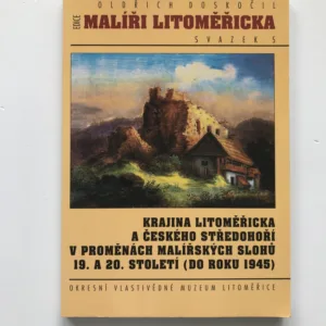 Krajina Litoměřicka a Českého středohoří v proměnách malířských slohů 19. a 20. století (do roku 1945), Oldřich Doskočil