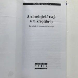 Archeologické eseje a mikropříběhy, Zdeněk Smetánka