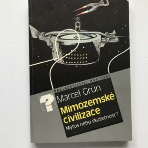 Mimozemské civilizace – Mýtus, nebo skutečnost?, Marcel Grün, Kája Saudek