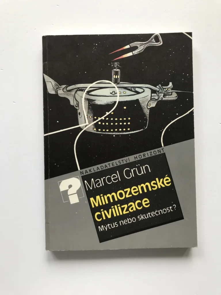 Mimozemské civilizace – Mýtus, nebo skutečnost?, Marcel Grün, Kája Saudek