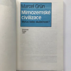Mimozemské civilizace – Mýtus, nebo skutečnost?, Marcel Grün, Kája Saudek