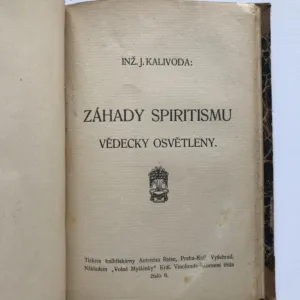 Spiritismus zdokonalením křesťanství? / Záhady spiritismu vědecky osvětleny, Josef Novotný, J. Kalivoda
