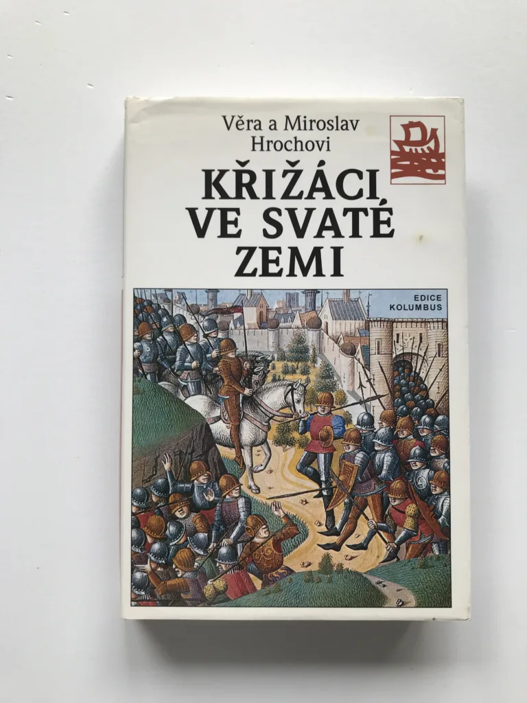 Křižáci ve Svaté zemi, Věra Hrochová, Miroslav Hroch