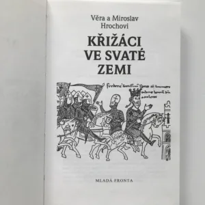 Křižáci ve Svaté zemi, Věra Hrochová, Miroslav Hroch
