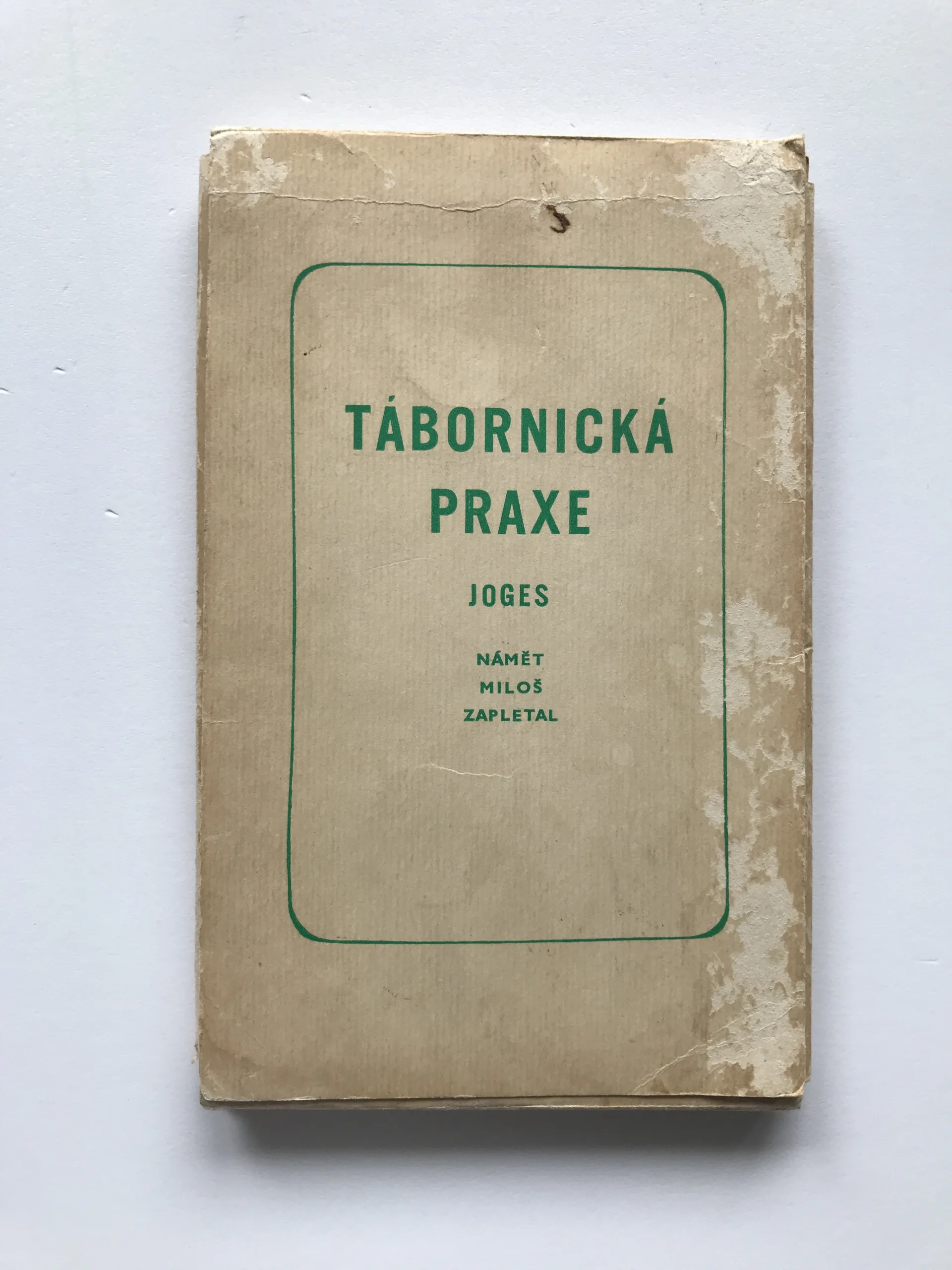 Tábornická praxe, Joges, Miloš Zapletal