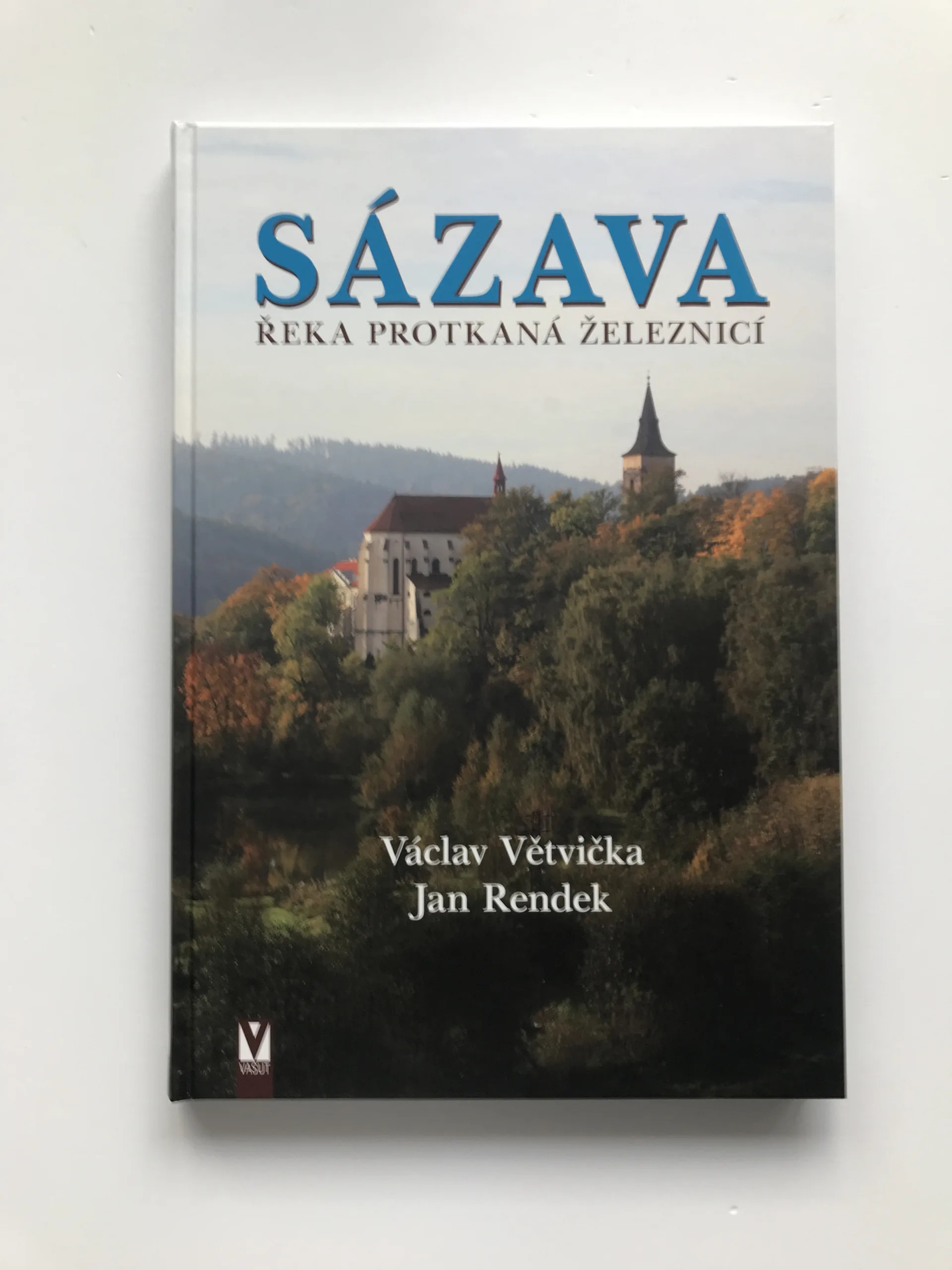 Sázava – Řeka protkaná železnicí (podpis autora), Václav Větvička, Jan Rendek