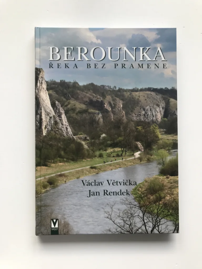 Berounka – Řeka bez pramene (podpis autora), Václav Větvička, Jan Rendek