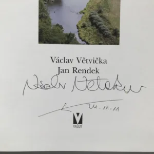 Berounka – Řeka bez pramene (podpis autora), Václav Větvička, Jan Rendek