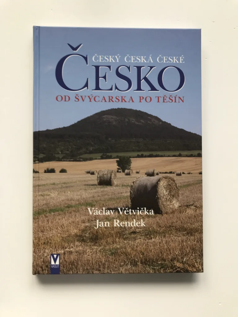 Česko – Od Švýcarska po Těšín (podpis autora), Václav Větvička, Jan Rendek