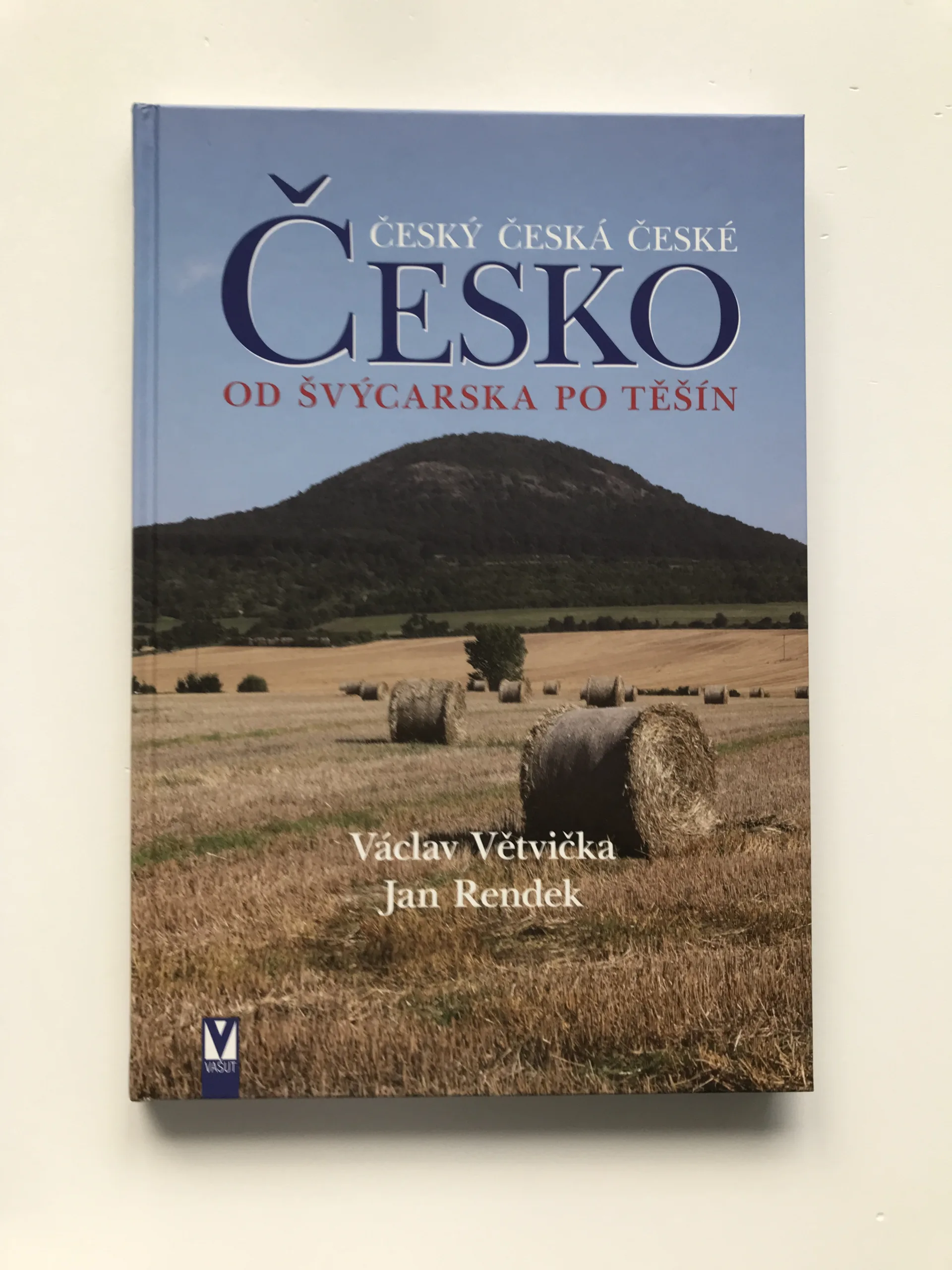 Česko – Od Švýcarska po Těšín (podpis autora), Václav Větvička, Jan Rendek