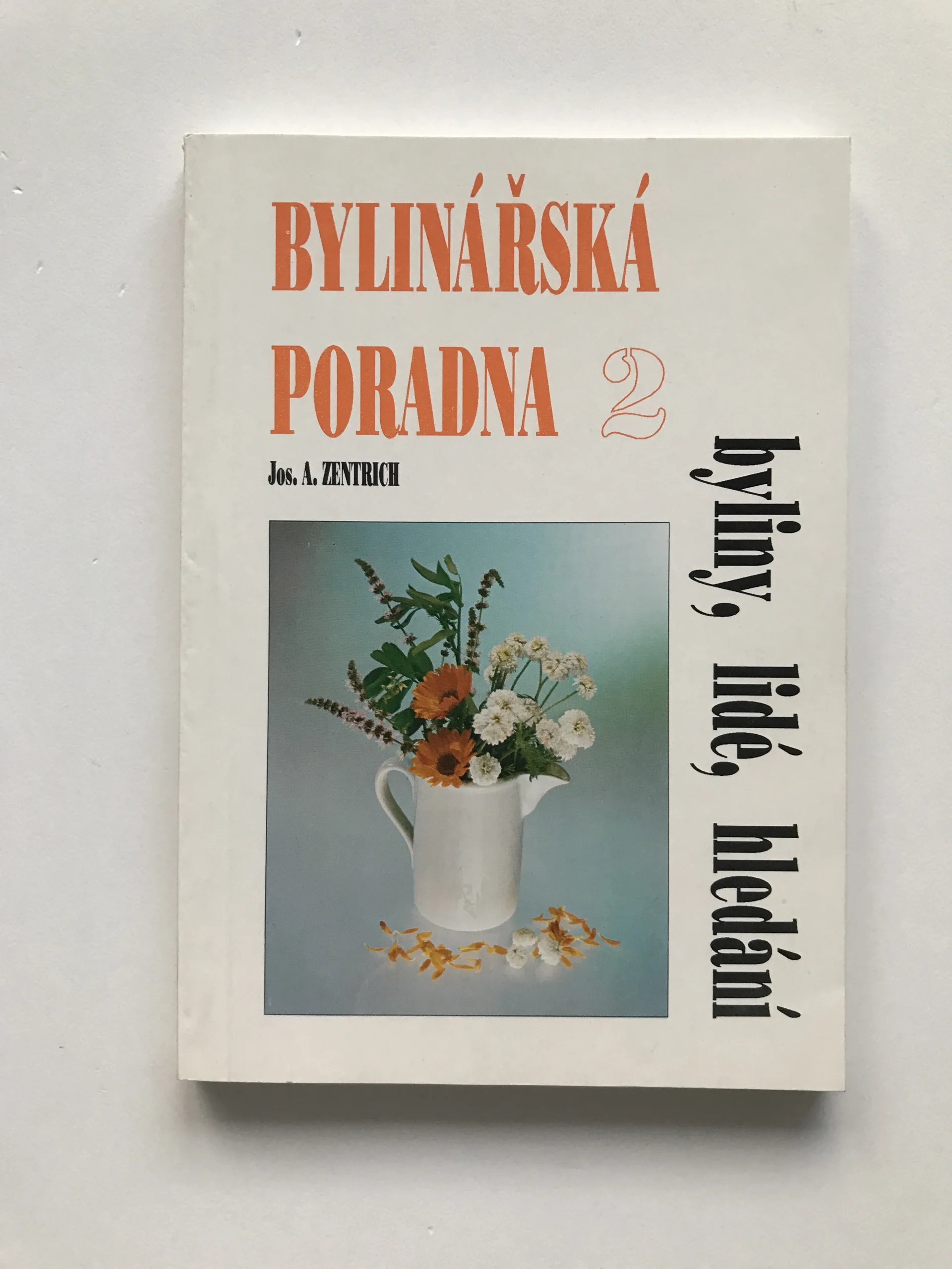 Bylinářská poradna 2, Josef A. Zentrich
