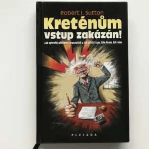 Kreténům vstup zakázán!, Robert I. Sutton