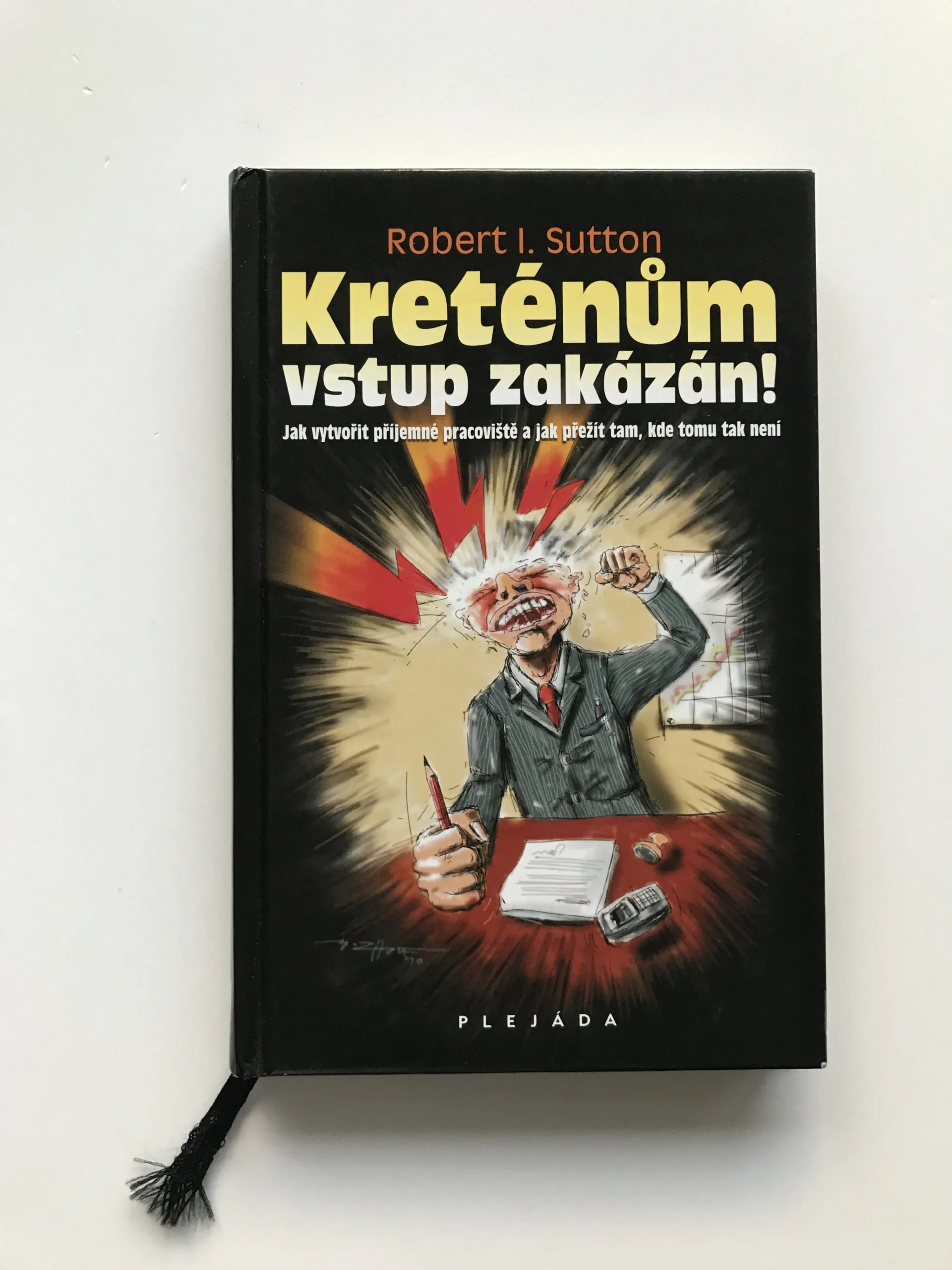 Kreténům vstup zakázán!, Robert I. Sutton