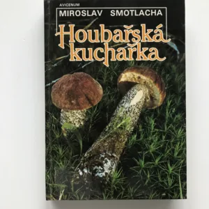 Houbařská kuchařka, Miroslav Smotlacha