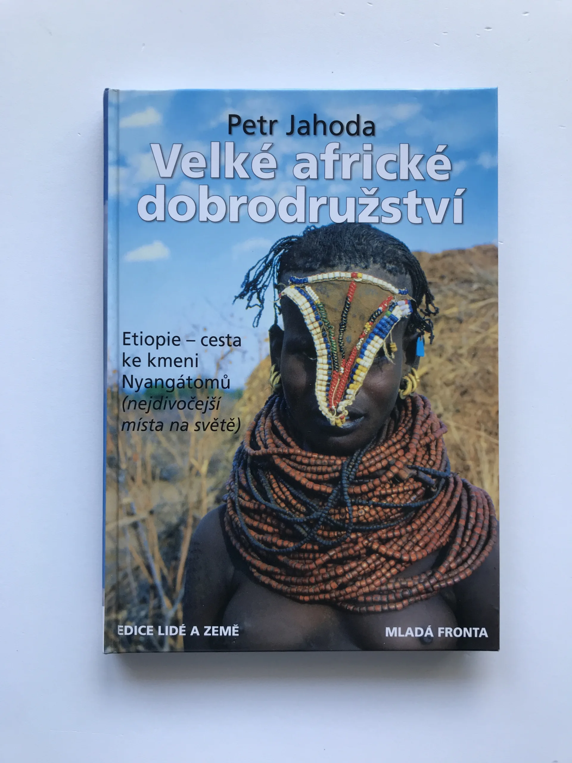 Velké africké dobrodružství (Etiopie – Cesta ke kmeni Nyangátomů), Petr Jahoda