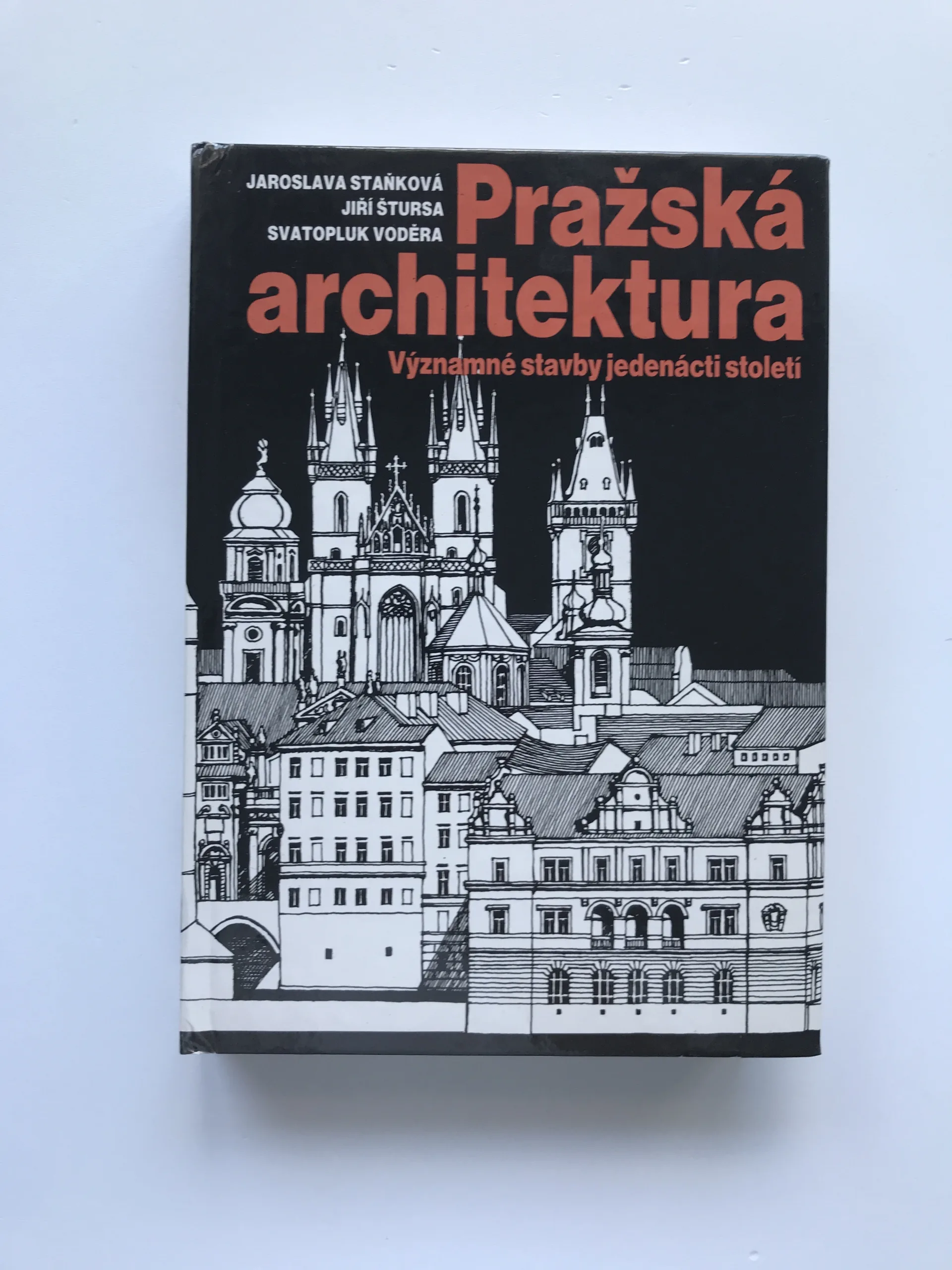 Pražská architektura (Významné stavby jedenácti století), Jaroslava Staňková, Jiří Štursa, Svatopluk Voděra, Jaroslav Staněk