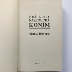 Muž, který naslouchá koním, Monty Roberts