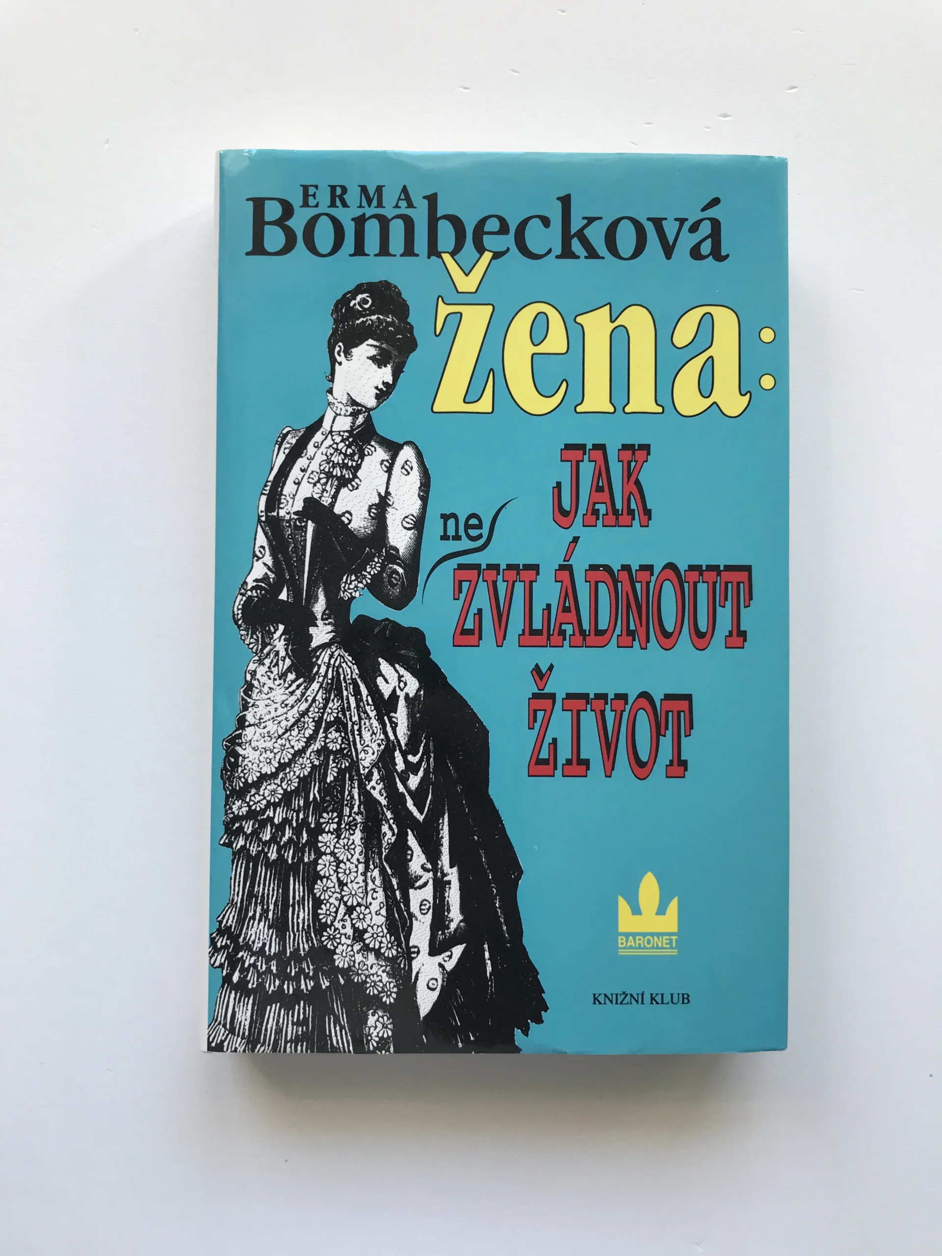 Žena: Jak (ne)zvládnout život, Erma Bombecková