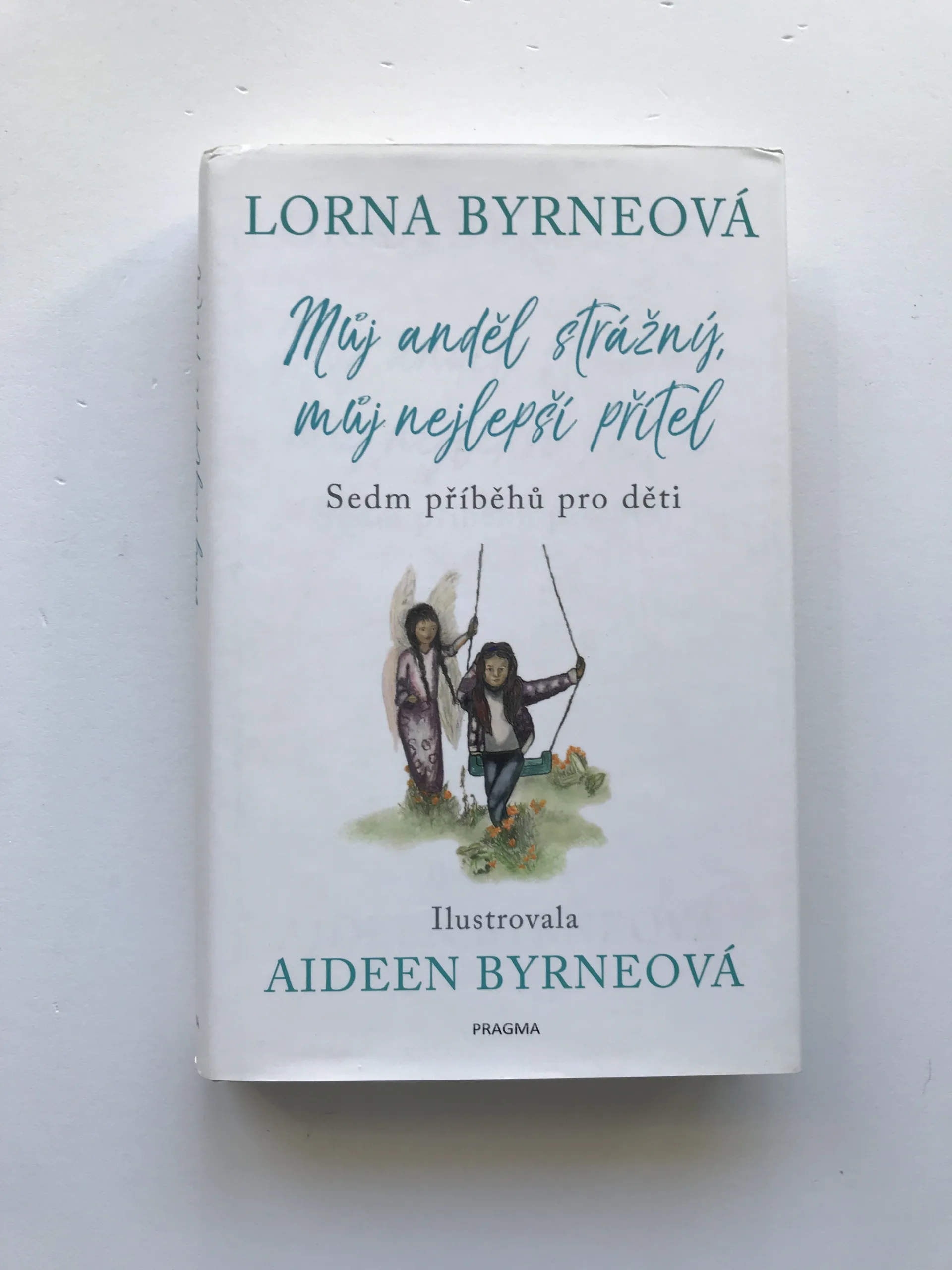 Můj anděl strážný, můj nejlepší přítel (Sedm příběhů pro děti), Lorna Byrneová, Aideen Byrneová