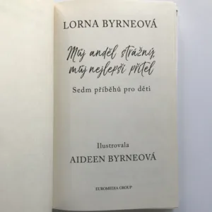 Můj anděl strážný, můj nejlepší přítel (Sedm příběhů pro děti), Lorna Byrneová, Aideen Byrneová