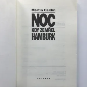 Noc, kdy zemřel Hamburk, Martin Caidin