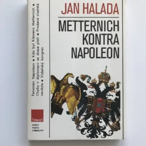 Metternich kontra Napoleon, Jan Halada