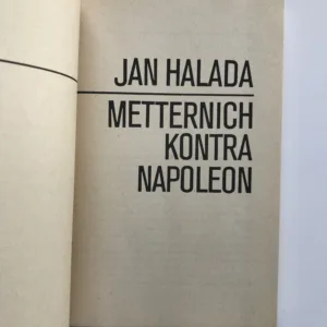 Metternich kontra Napoleon, Jan Halada