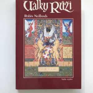 Války růží, Robin Neillands