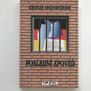 Poslední zpověď... svědka nedávné historie, Erich Honecker