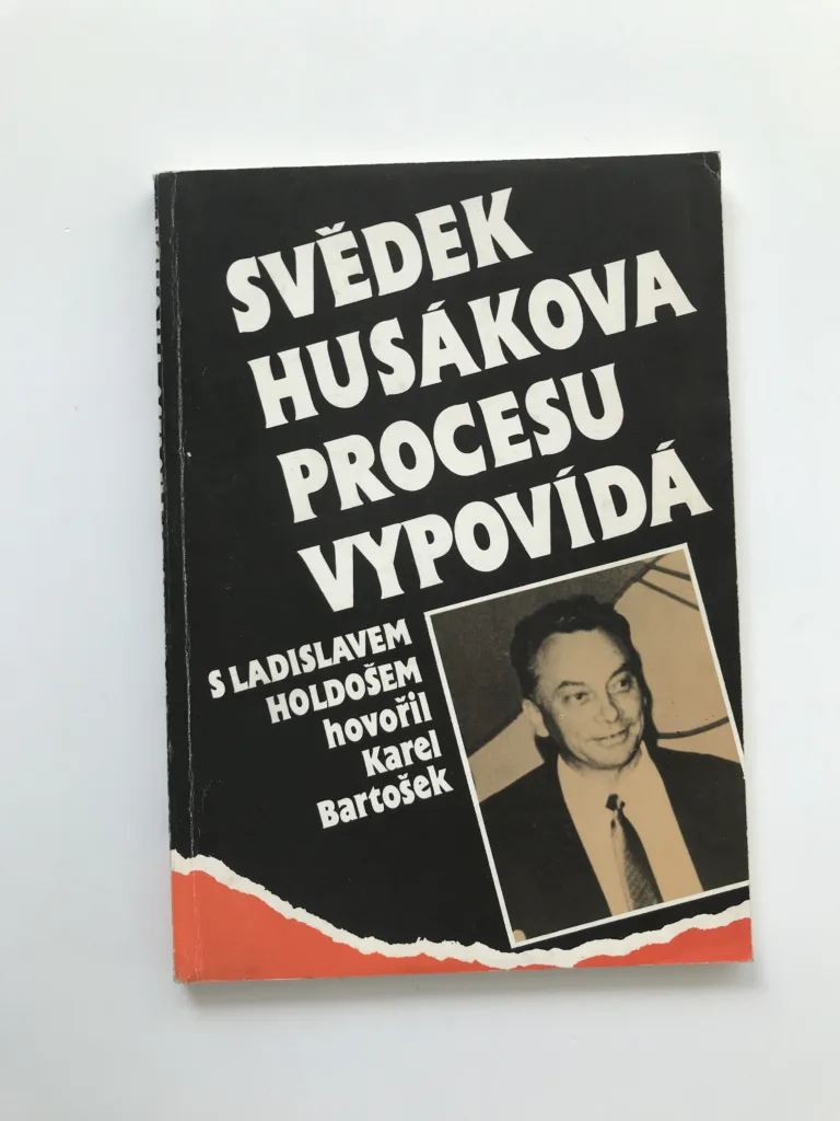 Svědek Husákova procesu vypovídá, Ladislav Holdoš, Karel Bartošek