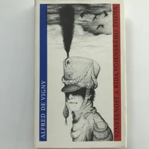 Vznešenost a bída vojenského života, Alfred de Vigny