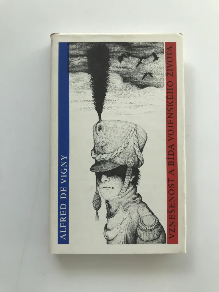 Vznešenost a bída vojenského života, Alfred de Vigny