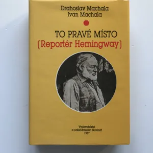 To pravé místo (Reportér Hemingway), Drahoslav Machala, Ivan Machala