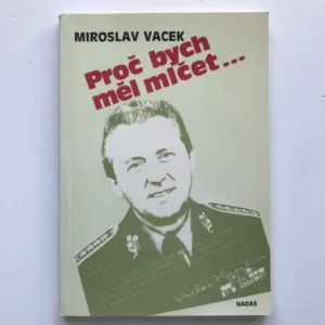 Proč bych měl mlčet..., Miroslav Vacek