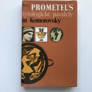 Prometeus (Mytologické paralely), Ján Komorovský