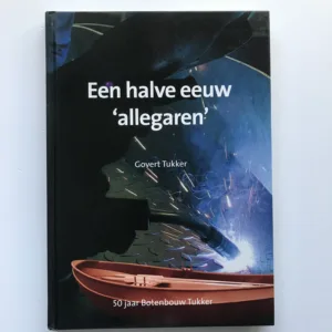 Een halve eeuw ‚allegaren‘ – 50 jaar Botewnbouw Tukker (podpis autora), Govert Tukker