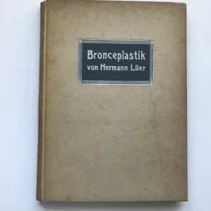 Technik der Bronzeplastik, Hermann Lüer