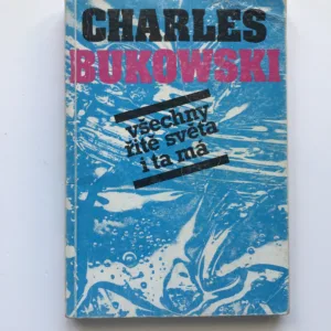 Všechny řitě světa i ta má, Charles Bukowski