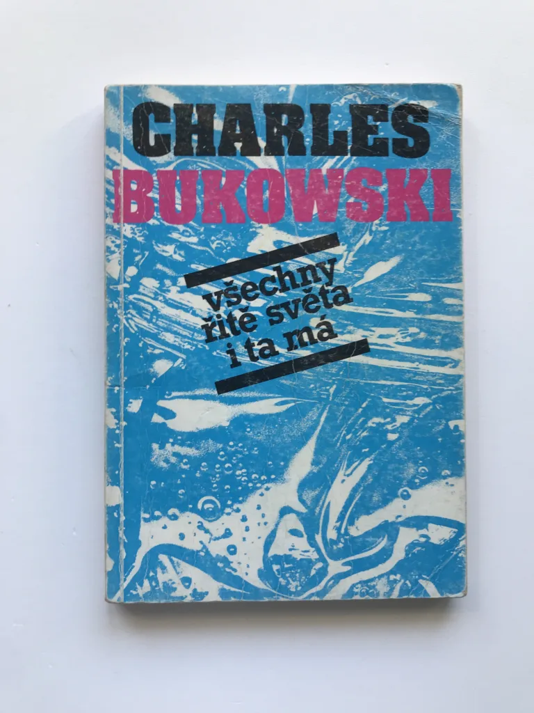 Všechny řitě světa i ta má, Charles Bukowski