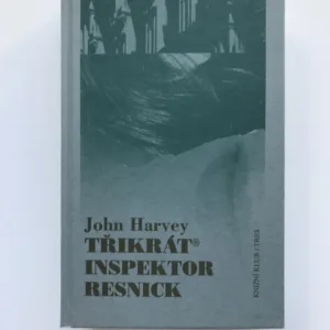 Třikrát inspektor Resnick, John Harvey