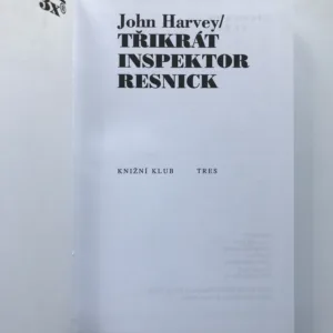 Třikrát inspektor Resnick, John Harvey